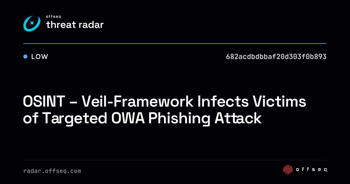OSINT - Veil-Framework Infects Victims of Targeted OWA Phishing Attack ...