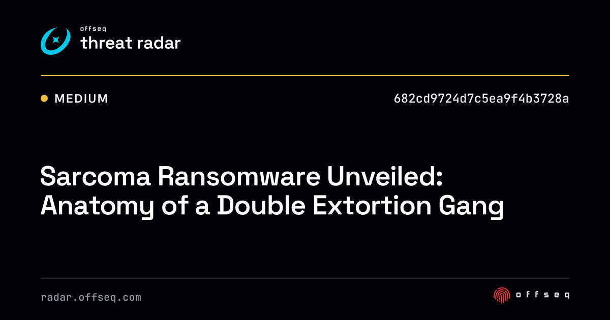 Sarcoma Ransomware Unveiled: Anatomy of a Double Extortion Gang - Live ...
