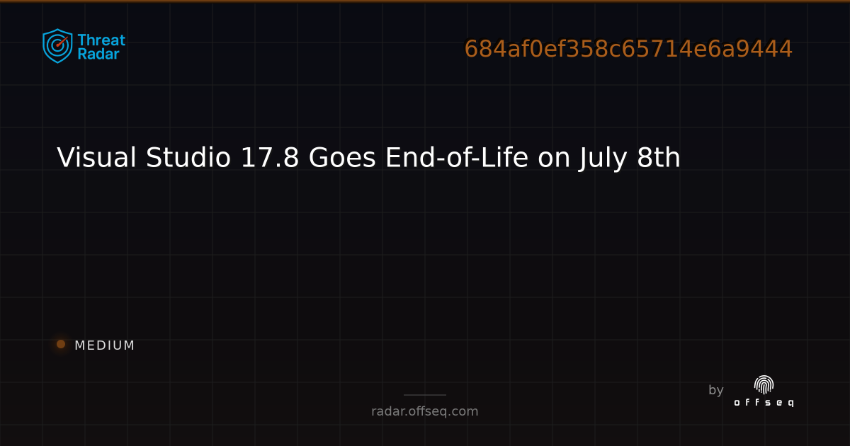 Visual Studio 17.8 Goes End-of-Life on July 8th - Live Threat ...