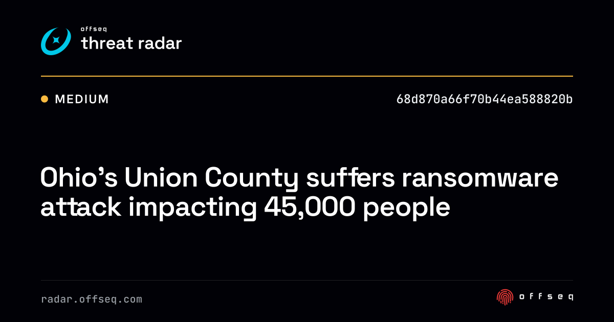 Ohio’s Union County suffers ransomware attack impacting 45,000 people ...
