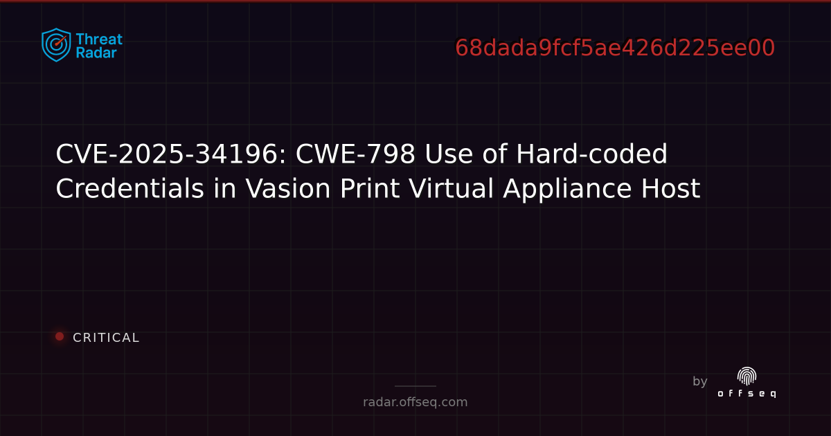 CVE-2025-34196: CWE-798 Use of Hard-coded Credentials in Vasion Print ...