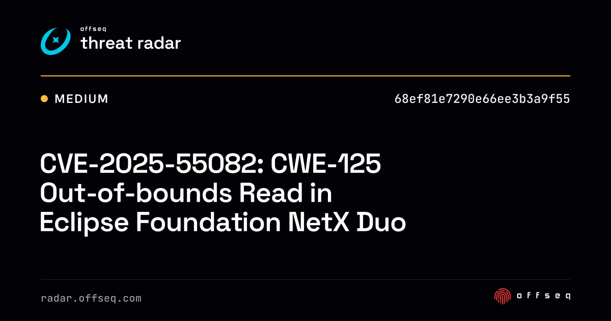 CVE-2025-55082: CWE-125 Out-of-bounds Read in Eclipse Foundation NetX ...