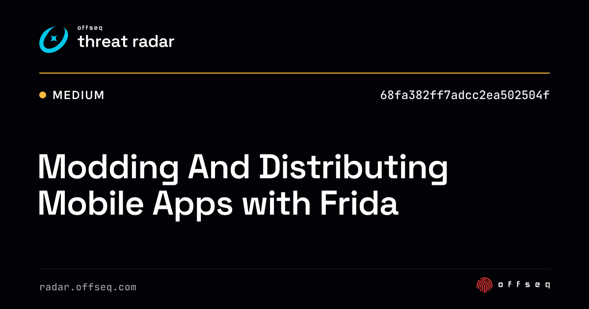 Modding And Distributing Mobile Apps with Frida - Live Threat ...