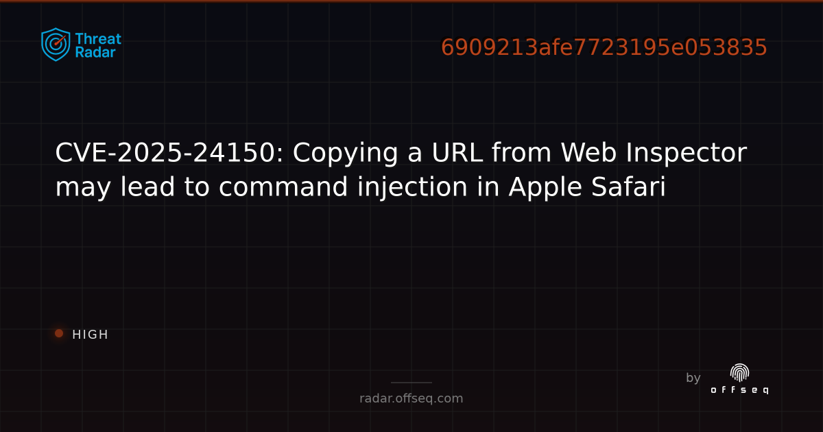 CVE-2025-24150: Copying a URL from Web Inspector may lead to command ...