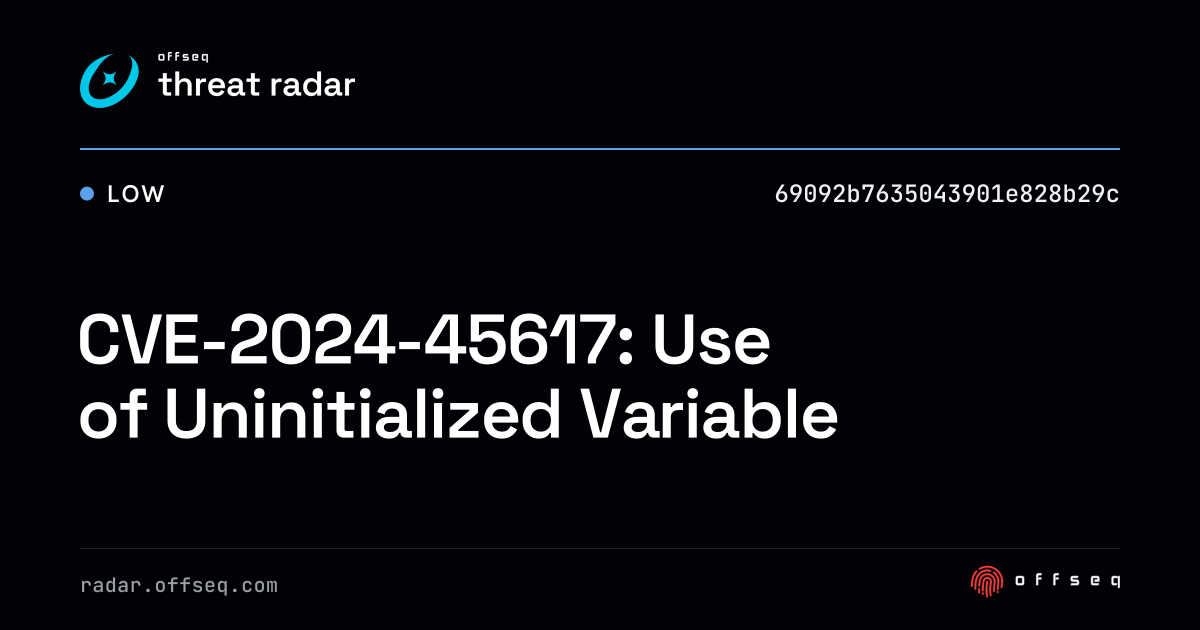 CVE-2024-45617: Use of Uninitialized Variable - Live Threat ...