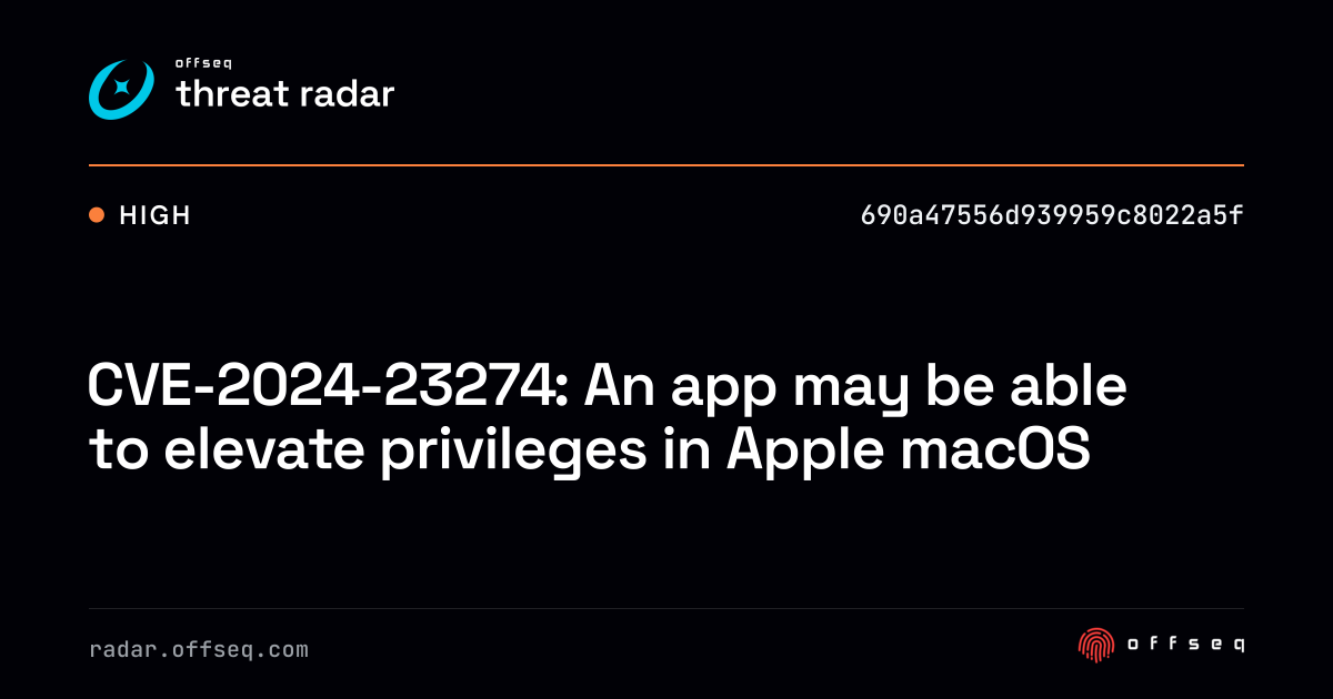 CVE-2024-23274: An app may be able to elevate privileges in Apple macOS ...