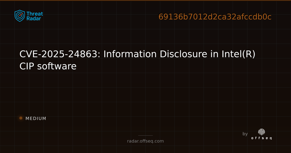 CVE-2025-24863: Information Disclosure in Intel(R) CIP software - Live ...