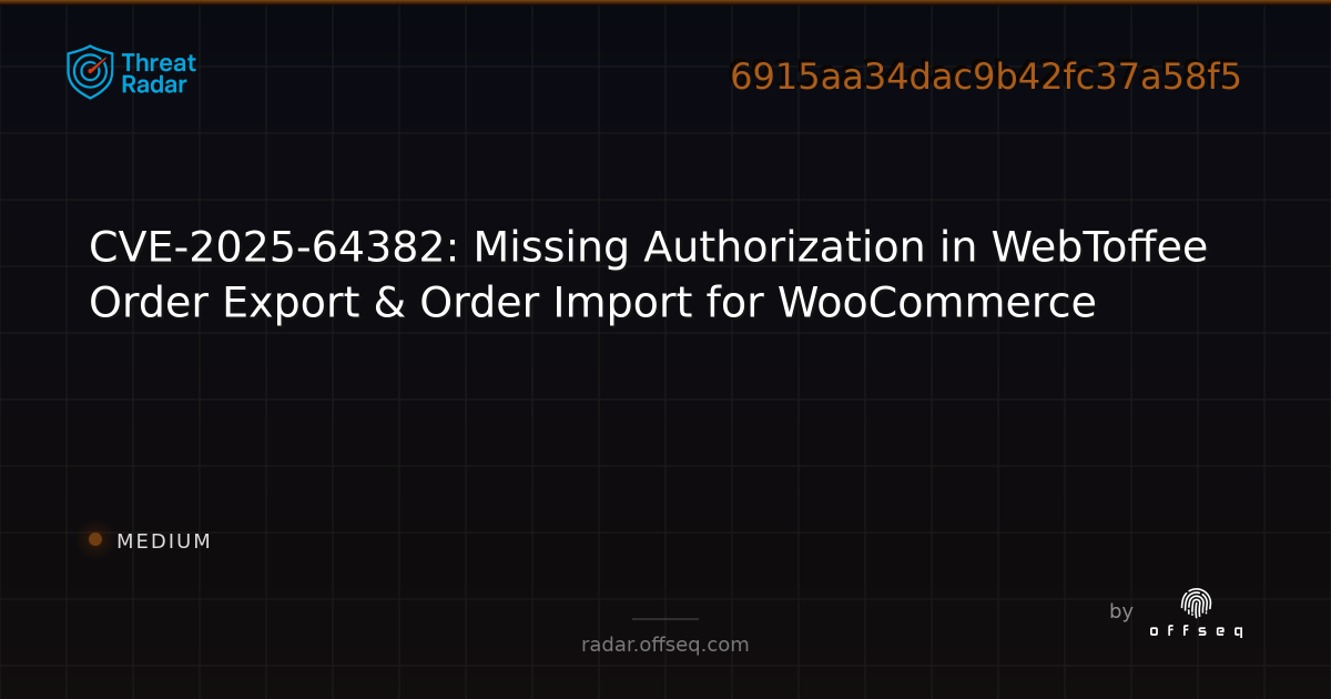 CVE-2025-64382: Missing Authorization in WebToffee Order Export & Order ...