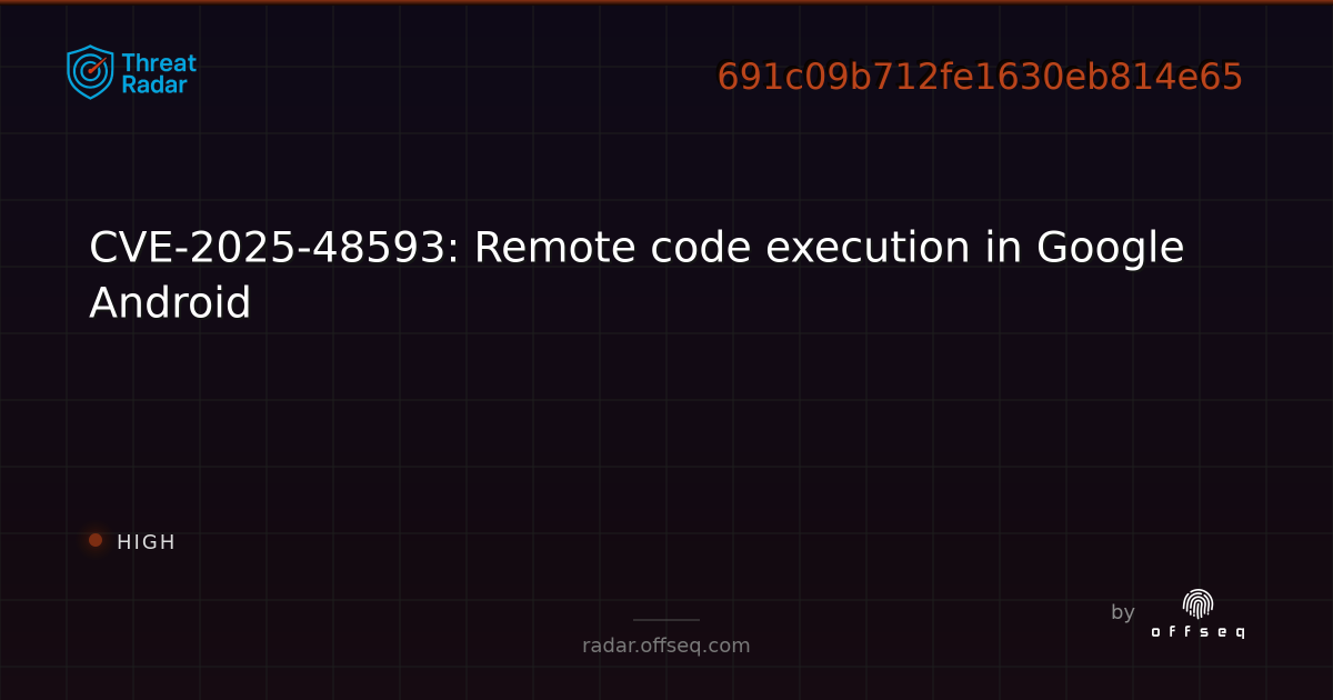 CVE-2025-48593: Remote code execution in Google Android - Live Threat ...
