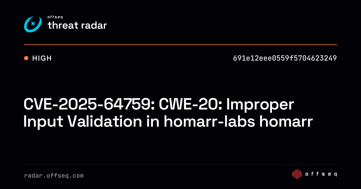 CVE-2025-64759: CWE-20: Improper Input Validation in homarr-labs homarr ...