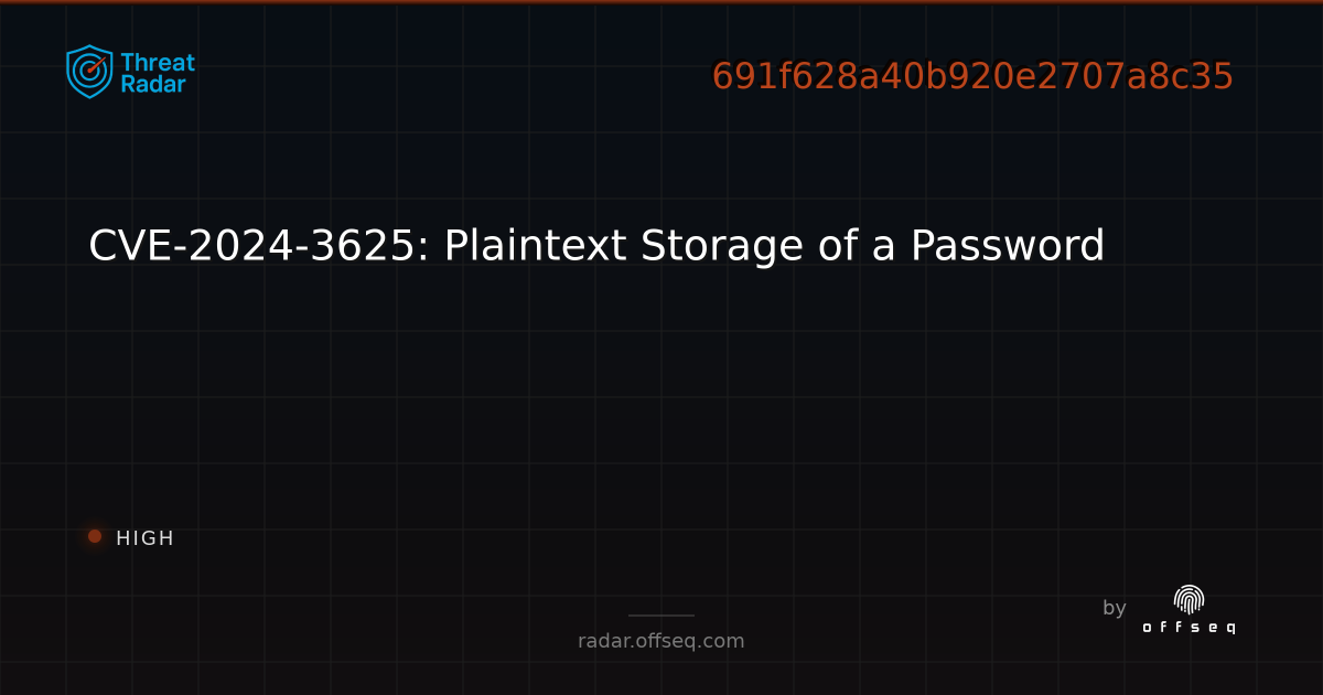 CVE-2024-3625: Plaintext Storage of a Password - Live Threat ...