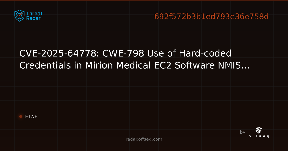 CVE-2025-64778: CWE-798 Use of Hard-coded Credentials in Mirion Medical ...