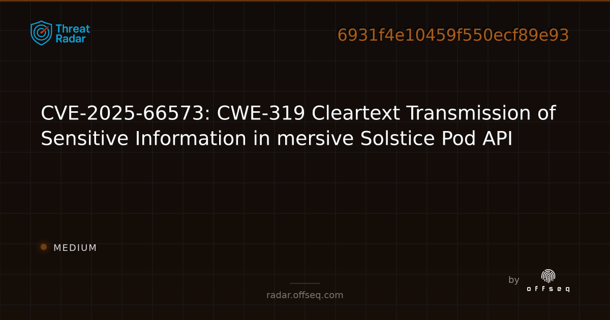 CVE-2025-66573: CWE-319 Cleartext Transmission of Sensitive Information ...