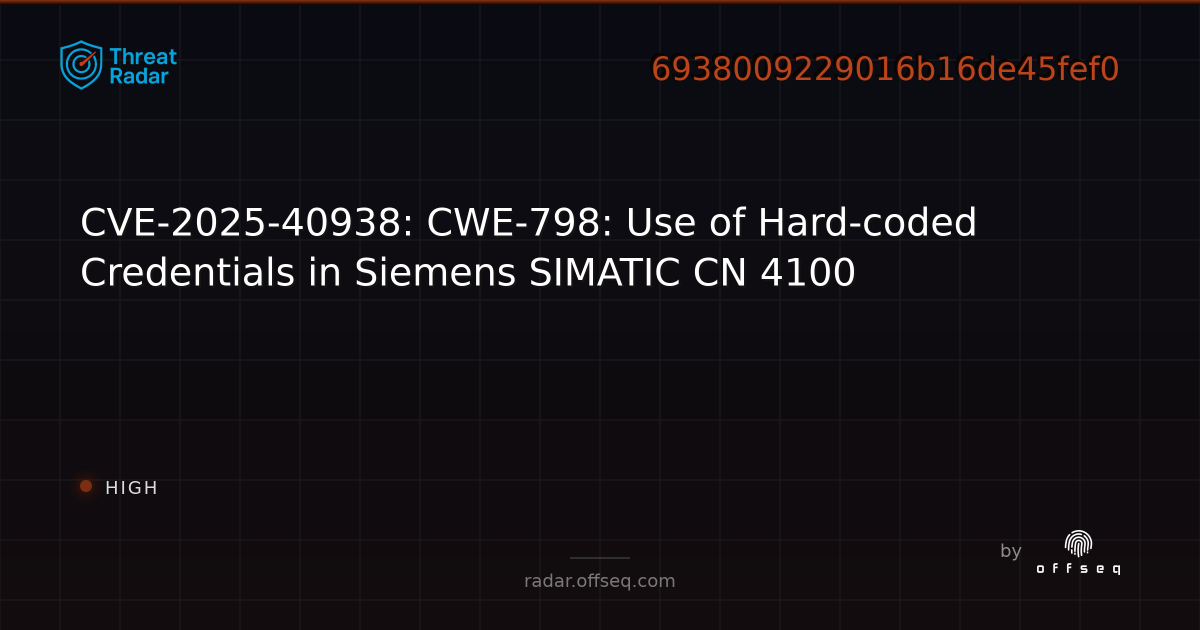 CVE-2025-40938: CWE-798: Use of Hard-coded Credentials in Siemens ...