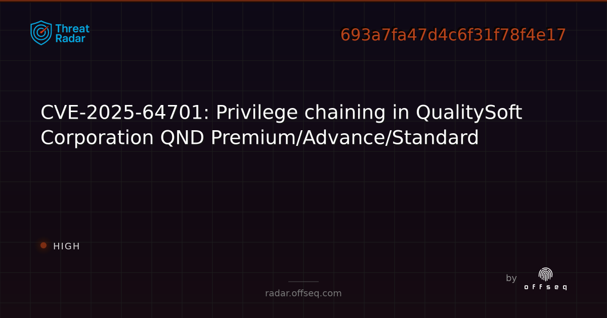 CVE-2025-64701: Privilege chaining in QualitySoft Corporation QND ...
