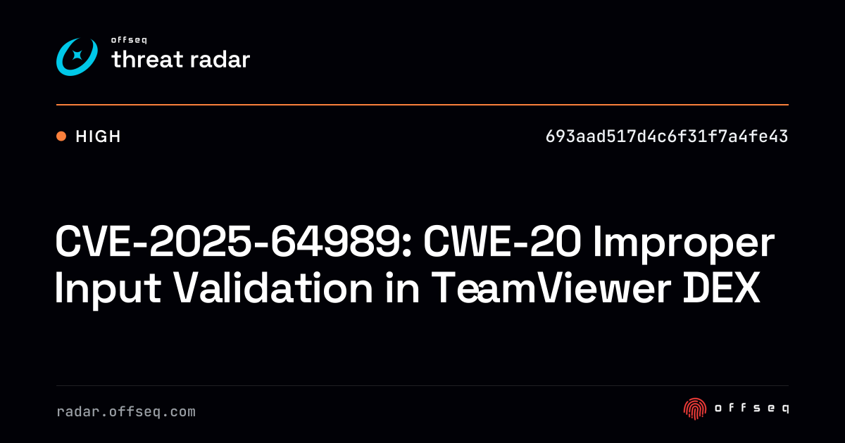 CVE-2025-64989: CWE-20 Improper Input Validation in TeamViewer DEX ...