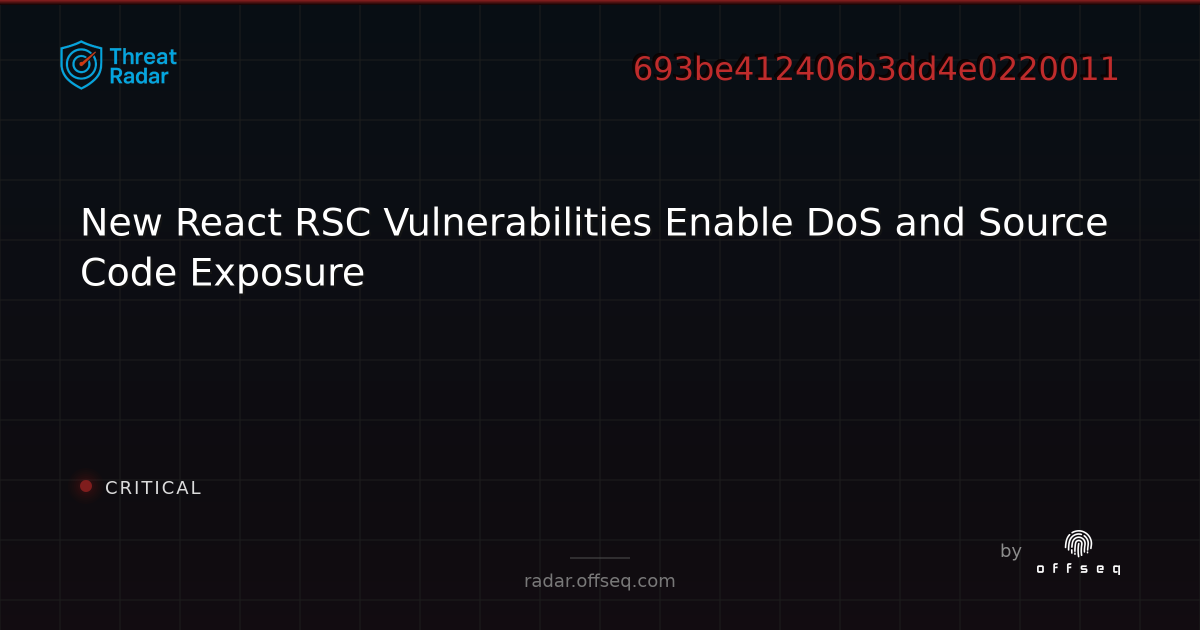 New React RSC Vulnerabilities Enable DoS and Source Code Exposure ...