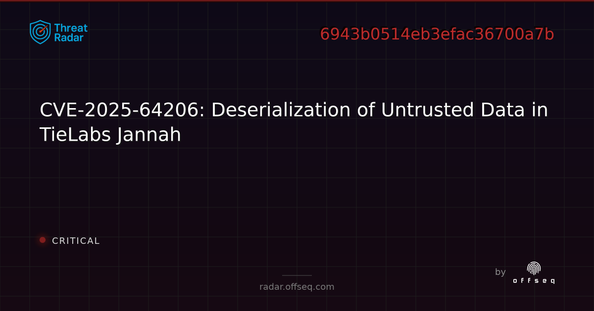 CVE-2025-64206: Deserialization of Untrusted Data in TieLabs Jannah ...