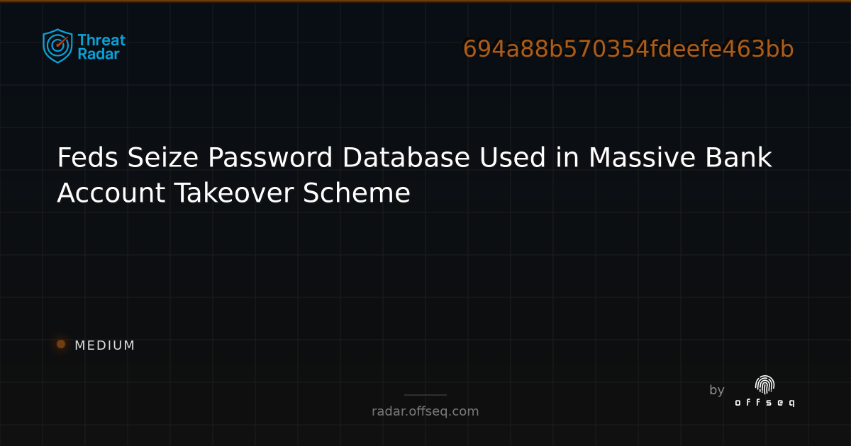 Feds Seize Password Database Used in Massive Bank Account Takeover ...