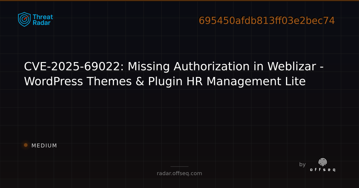 CVE-2025-69022: Missing Authorization in Weblizar - WordPress Themes ...
