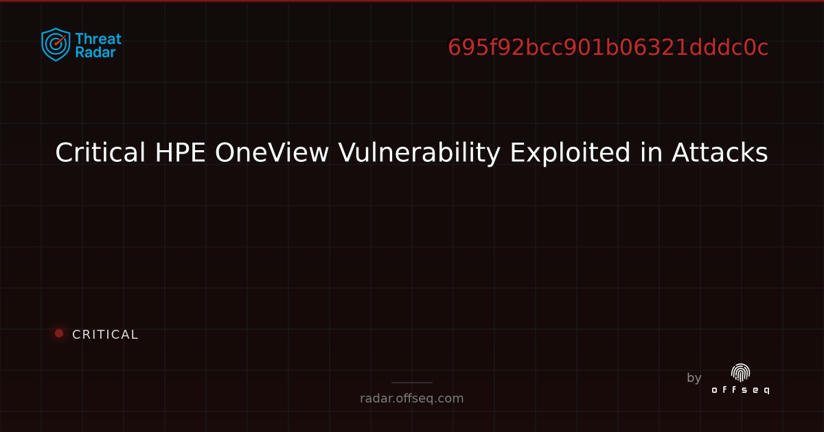 Critical HPE OneView Vulnerability Exploited in Attacks - Live Threat ...