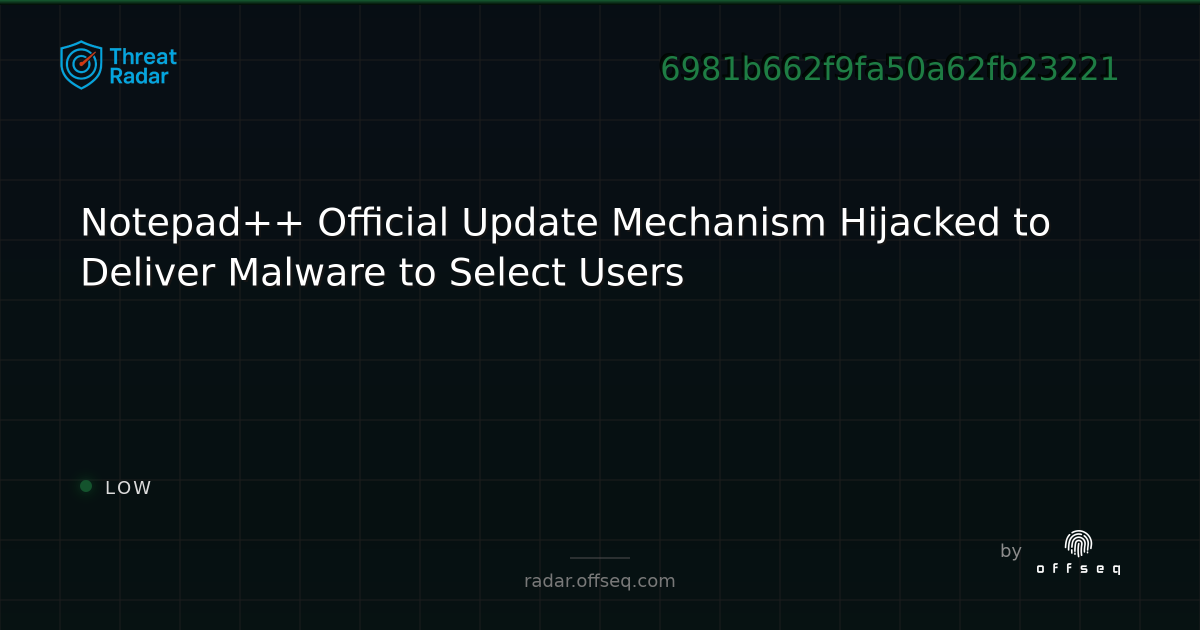 Notepad++ Official Update Mechanism Hijacked to Deliver Malware to ...