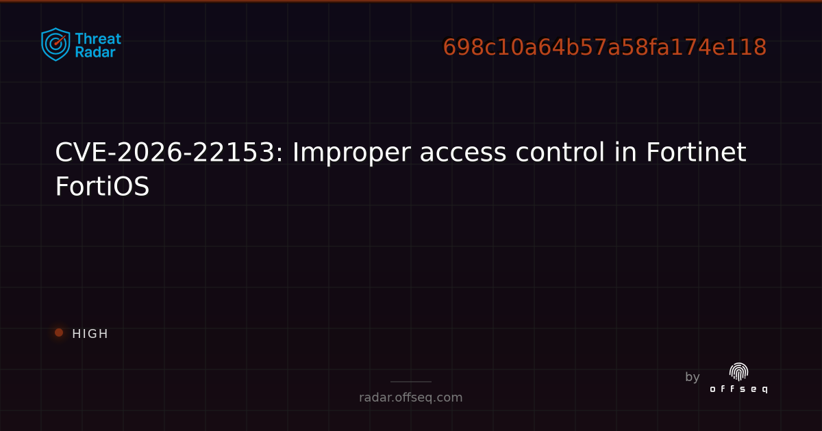 CVE-2026-22153: Improper access control in Fortinet FortiOS - Live ...