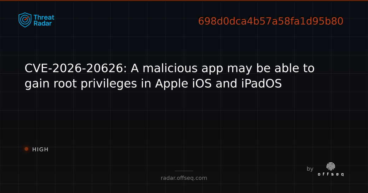 CVE-2026-20626: A malicious app may be able to gain root privileges in ...