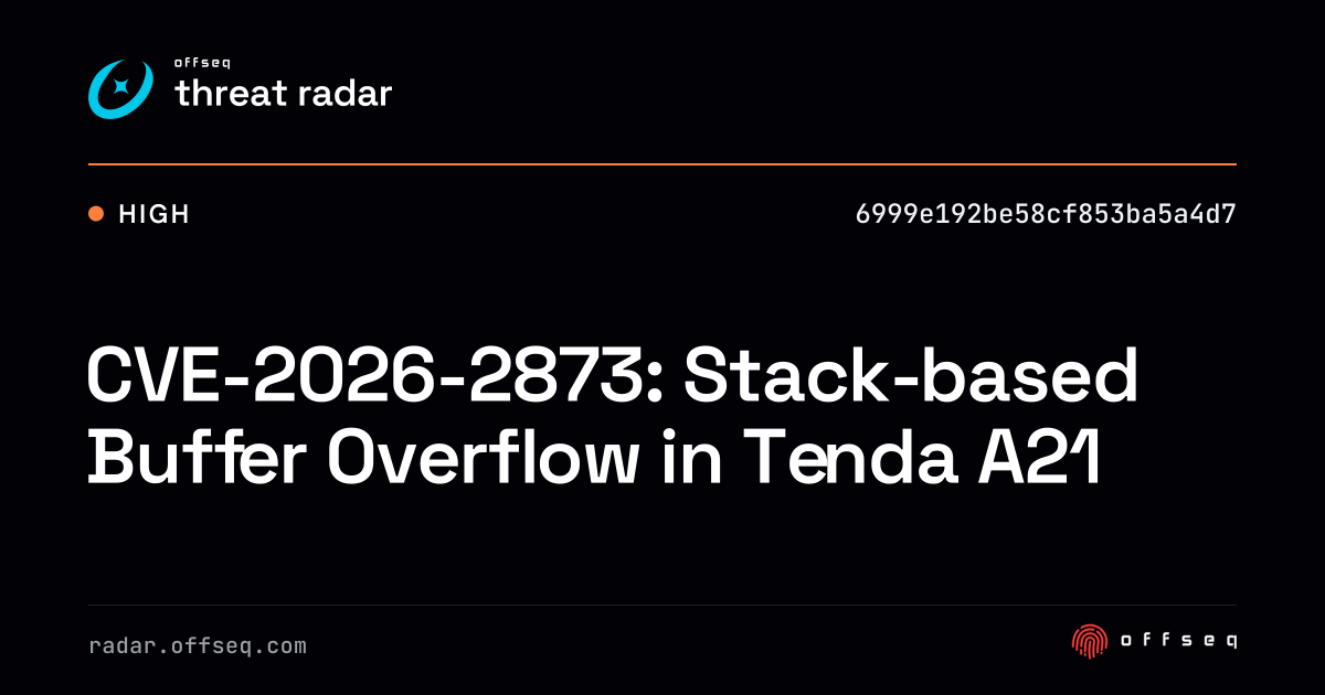CVE-2026-2873: Stack-based Buffer Overflow in Tenda A21 - Live Threat ...