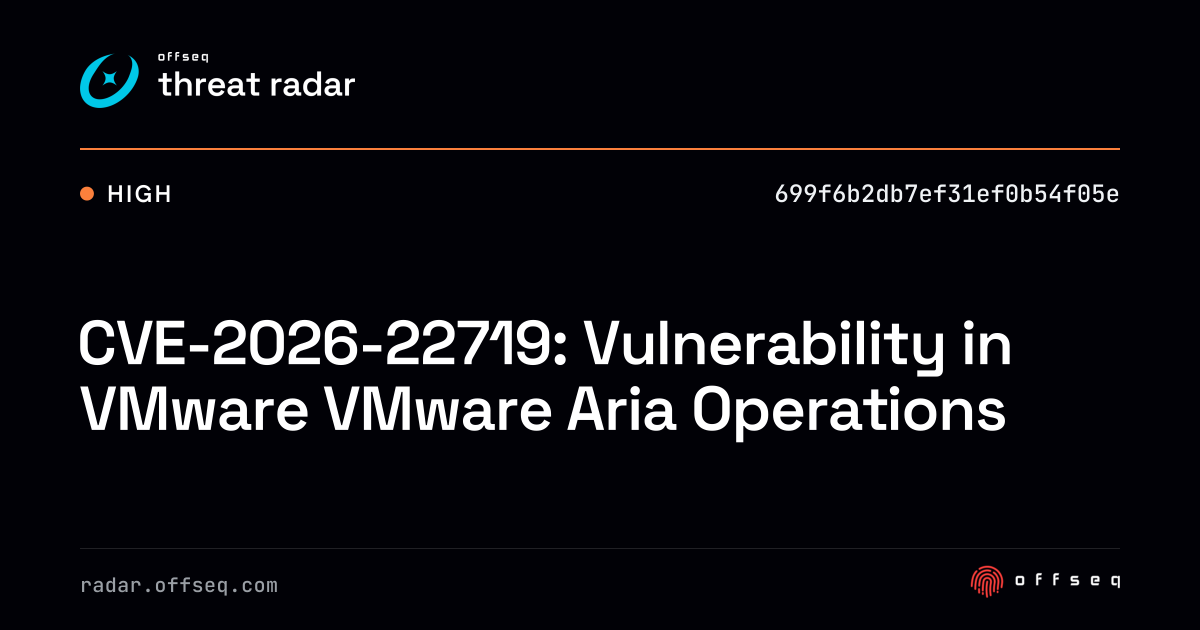 CVE-2026-22719: Vulnerability in VMware Aria Operations - Live Threat ...