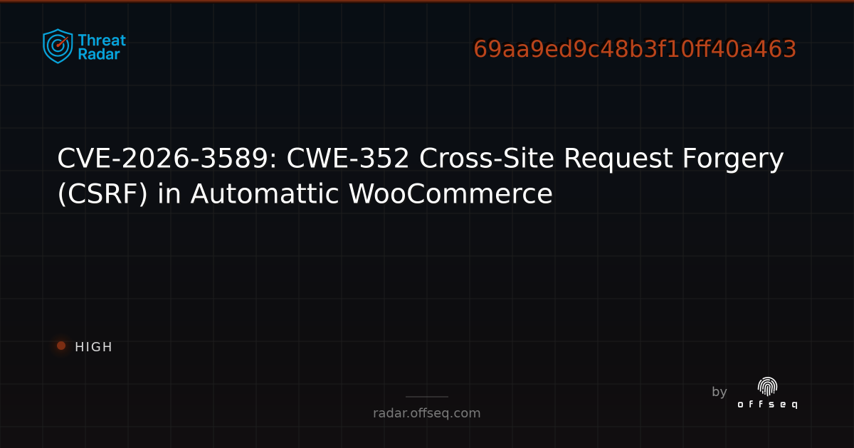 CVE-2026-3589: CWE-352 Cross-Site Request Forgery (CSRF) in Automattic ...