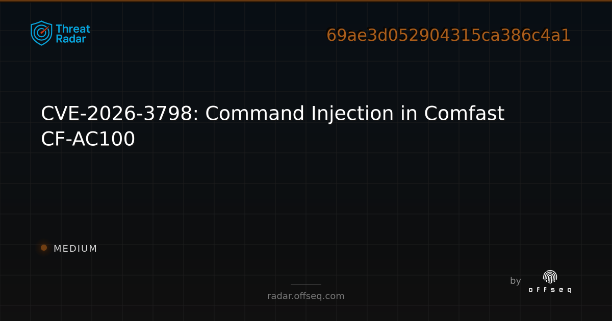 CVE-2026-3798: Command Injection in Comfast CF-AC100 - Live Threat ...