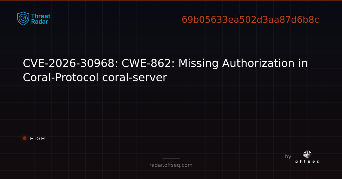 CVE-2026-30968: CWE-862: Missing Authorization in Coral-Protocol coral ...