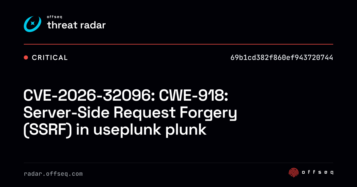 CVE-2026-32096: CWE-918: Server-Side Request Forgery (SSRF) in useplunk ...