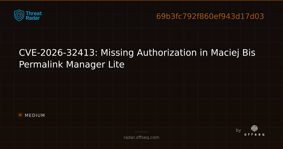 CVE-2026-32413: Missing Authorization in Maciej Bis Permalink Manager ...