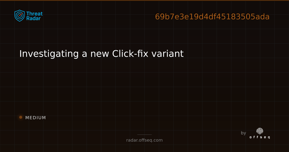 Investigating a new Click-fix variant - Live Threat Intelligence ...