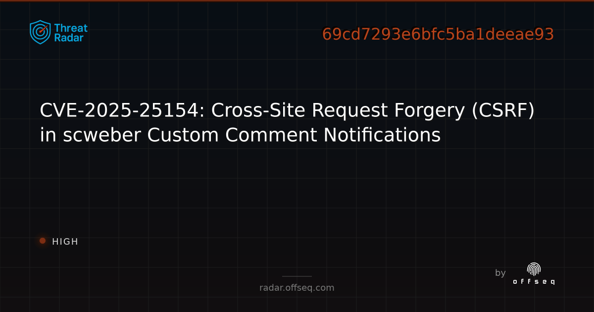 CVE-2025-25154: Cross-Site Request Forgery (CSRF) in scweber Custom ...