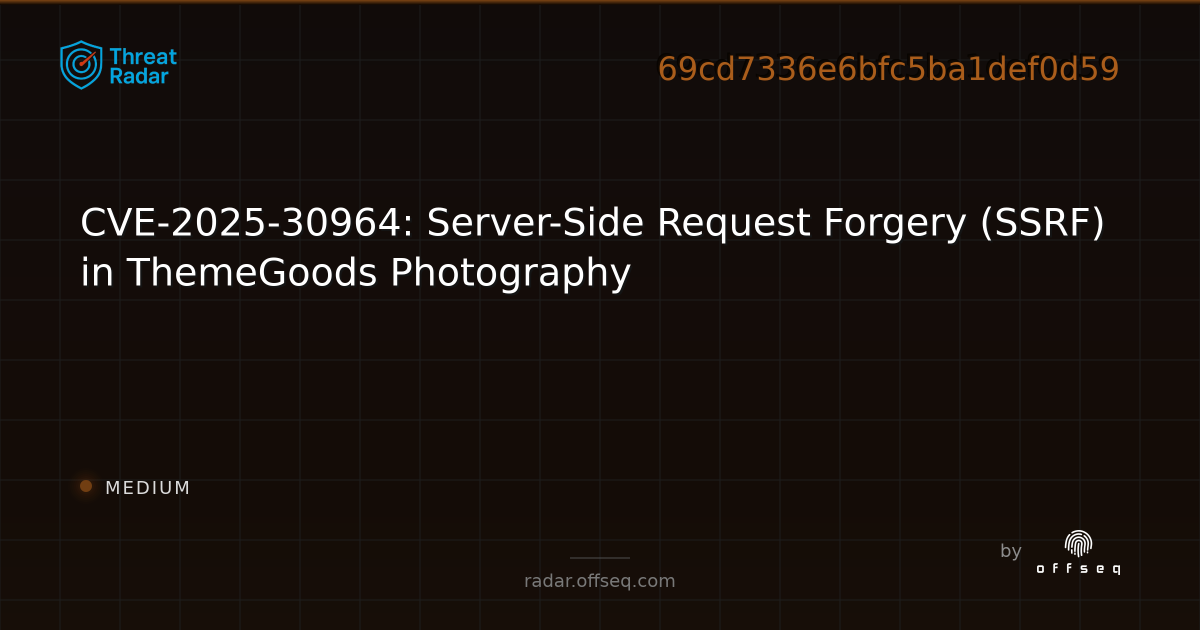 CVE-2025-30964: Server-Side Request Forgery (SSRF) in ThemeGoods ...