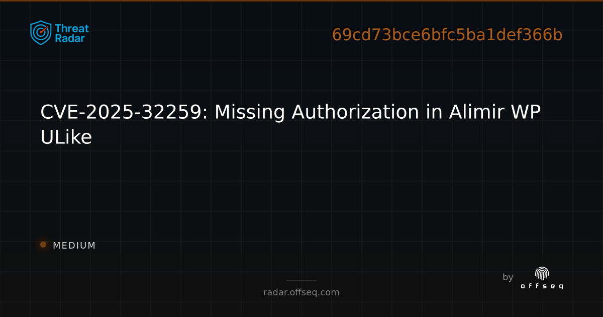 CVE-2025-32259: Missing Authorization in Alimir WP ULike - Live Threat ...