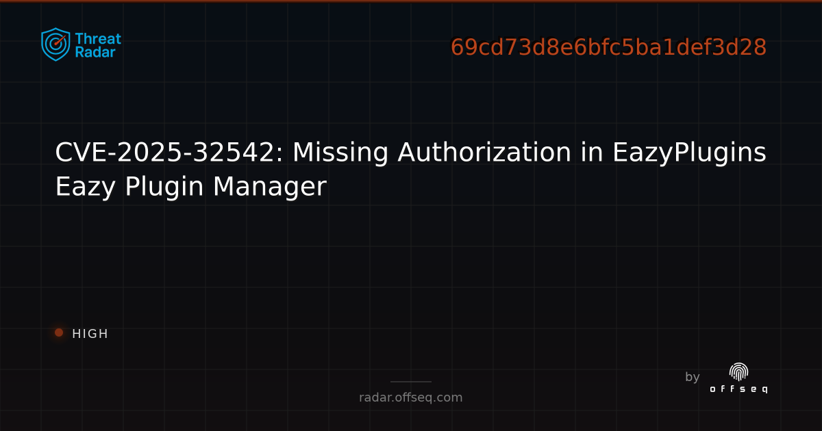 CVE-2025-32542: Missing Authorization in EazyPlugins Eazy Plugin ...