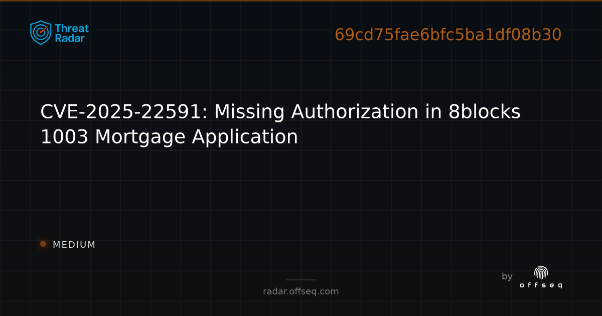 CVE-2025-22591: Missing Authorization in 8blocks 1003 Mortgage ...
