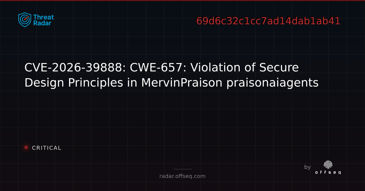 CVE-2026-39888: CWE-657: Violation of Secure Design Principles in ...