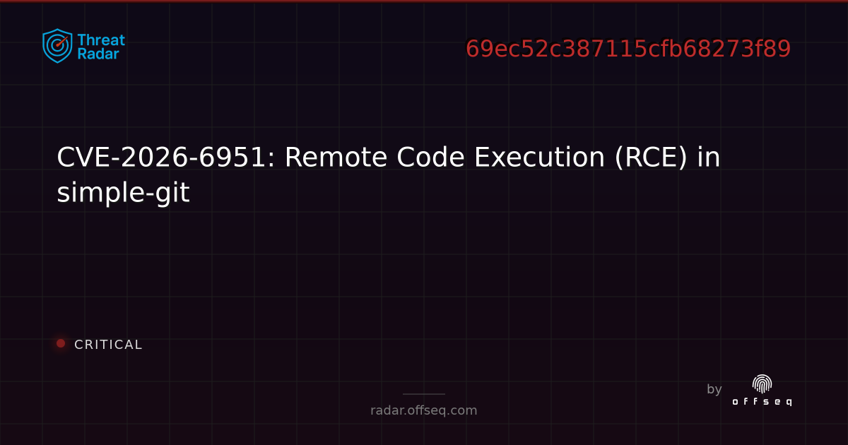 CVE-2026-6951: Remote Code Execution (RCE) in simple-git - Live Threat ...