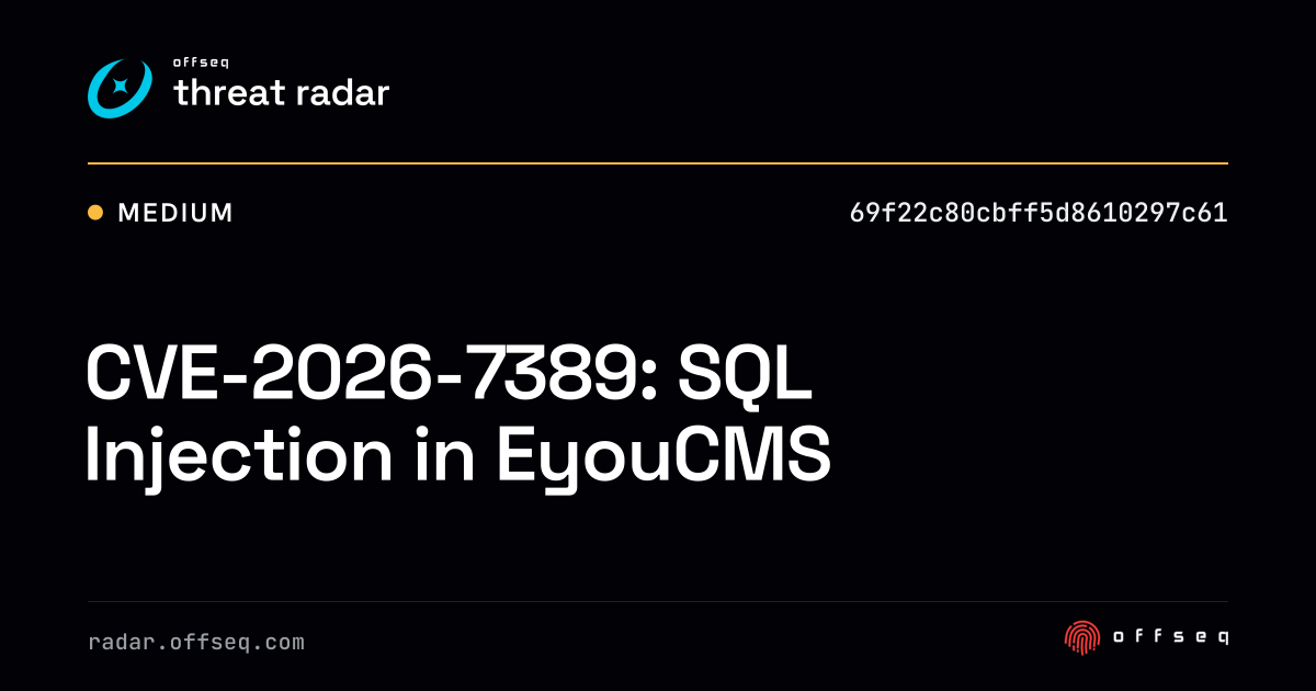 CVE-2026-7389: SQL Injection in EyouCMS - Live Threat Intelligence ...