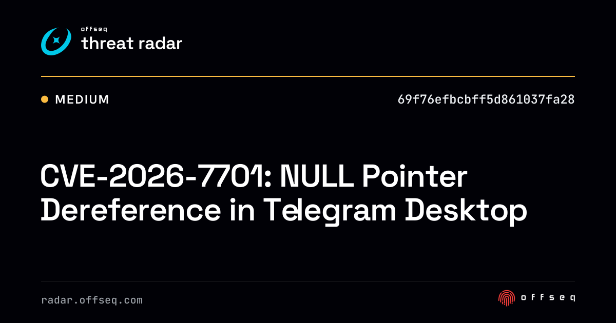 CVE-2026-7701: NULL Pointer Dereference in Telegram Desktop - Live ...
