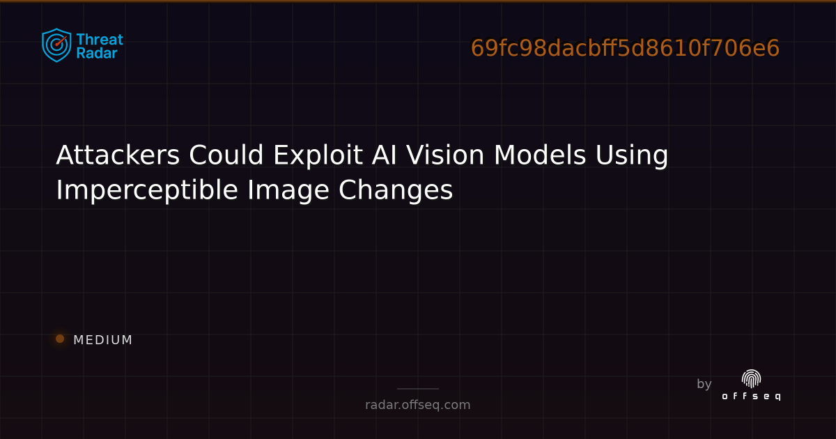 Attackers Could Exploit AI Vision Models Using Imperceptible Image ...