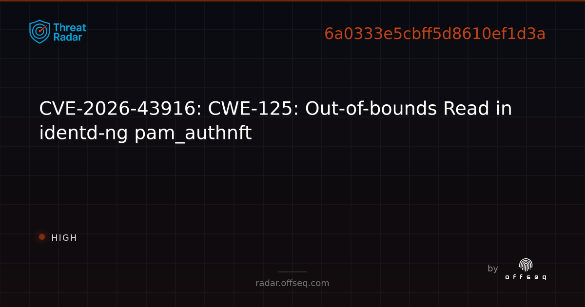 CVE-2026-43916: CWE-125: Out-of-bounds Read in identd-ng pam_authnft ...