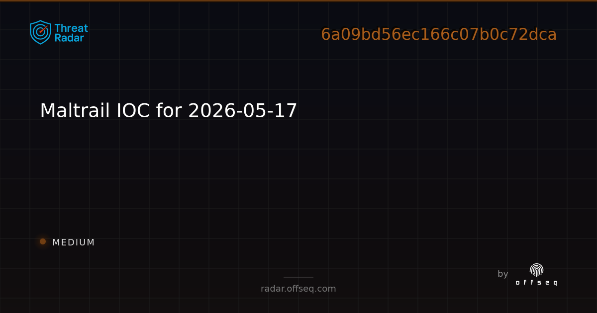 Maltrail IOC for 2026-05-17 - Live Threat Intelligence - Threat Radar ...