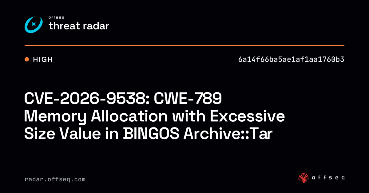 CVE-2026-9538: CWE-789 Memory Allocation with Excessive Size Value in ...