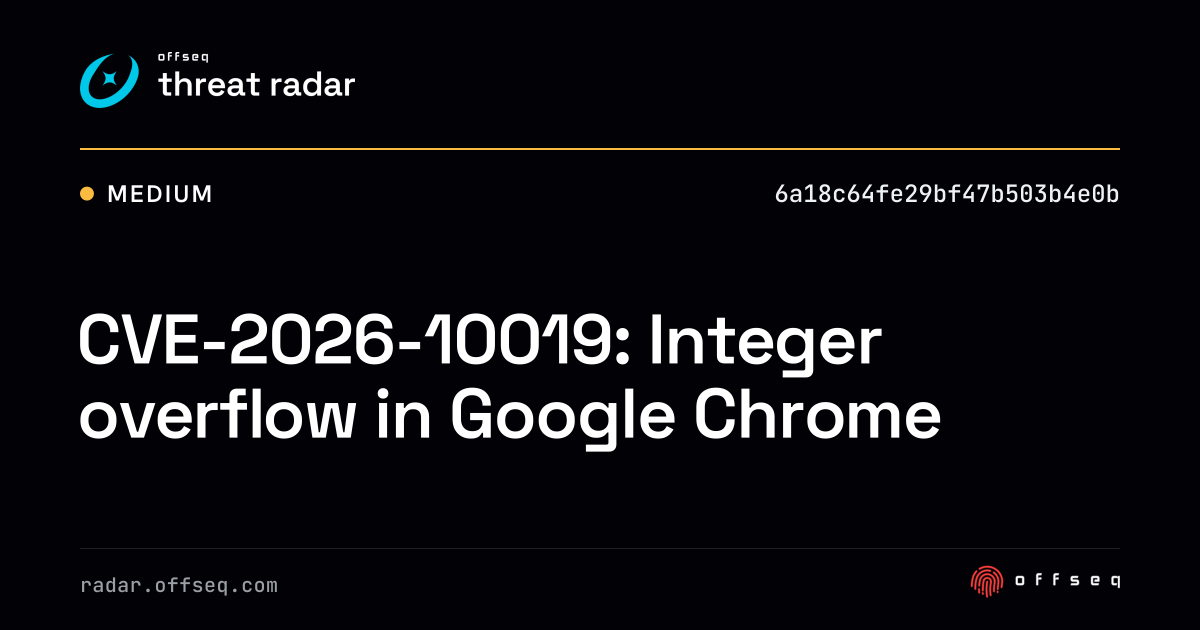 CVE-2026-10019: Integer overflow in Google Chrome - Live Threat ...